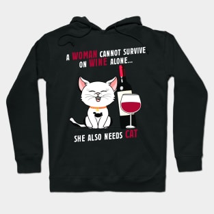 A Woman Cannot Survive on Wine Alone, She Also Needs A Cat Hoodie